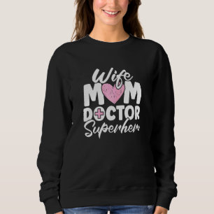 Sweatshirt Femme Femme Maman Médecin Superhero Médecin Médica