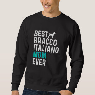 Sweatshirt Femme Meilleur Bracco Italiano Maman Ever Bracco I