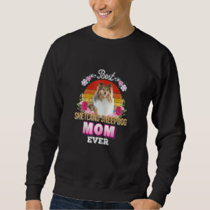 Sweatshirt Femme Meilleur Chien Maman Ever Shetland Sheepdog