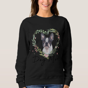 Sweatshirt Femme mignonne Boston Terrier Maman Fleur Amoureux