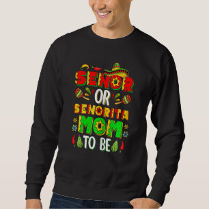 Sweatshirt Femme Senor Ou Senorita Maman Être Sexe Révéler C