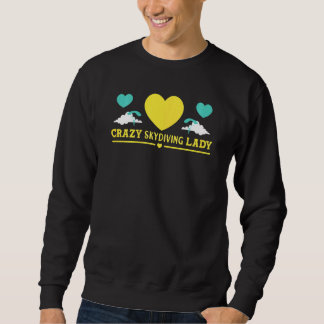 Sweatshirt Femme Skydiver Crazy Skydive Lady Skydive