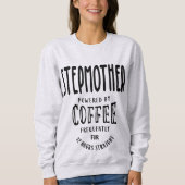 Sweatshirt Femme StepMère Powered By Coffee Cadeau (Devant)