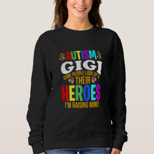 Sweatshirt Femmes Autisme Gigi Les gens regardent leurs héros