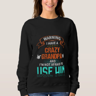 Sweatshirt Femmes Avertissement J'ai un grand-père fou et je