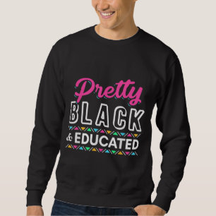 Sweatshirt Femmes Cadeaux Joli Noir Et Éduqué Noir Africain