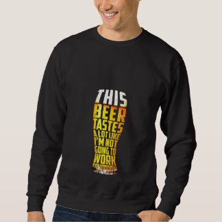 Sweatshirt Femmes Cette bière a un goût très semblable à Ne p