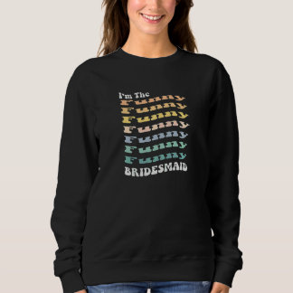 Sweatshirt Femmes Demoiselle d'honneur Rétro Mariage Enterrem