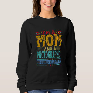 Sweatshirt Femmes désespérées Je suis maman et photographe Mo