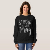 Sweatshirt Femmes fortes Priez Jésus (Devant entier)