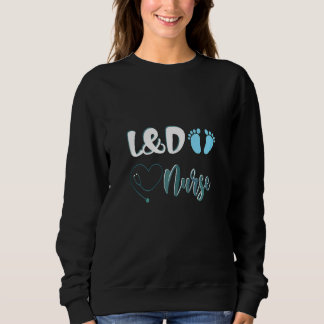 Sweatshirt Femmes Infirmière De L&D Infirmière De Travail Et 