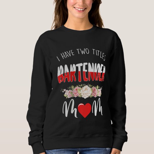 Sweatshirt Femmes J'Ai Deux Titres Bartender Et Maman Raglan (Devant)