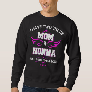 Sweatshirt Femmes J'Ai Deux Titres Maman Et Nonna Mères Da