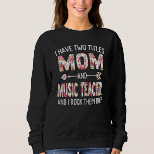 Sweatshirt Femmes J'Ai Deux Titres Maman & Musique Professeur