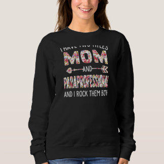Sweatshirt Femmes J'Ai Deux Titres Maman & Paraprofessionnell