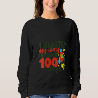 Sweatshirt Femmes J'Ai Frappé Mon Chemin Pendant 100 Jours En