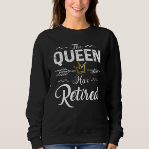 Sweatshirt Femmes La Reine A Retraité Mignonnes Femmes Retrai