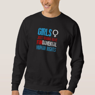 Sweatshirt Femmes Les Filles Veulent Juste Avoir Des Droits F