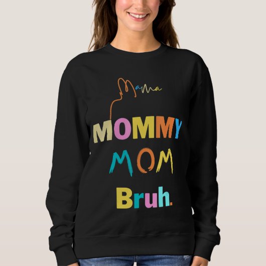 Sweatshirt Femmes Maman Maman Maman Maman Bruh Maman Et Moi G (Devant)