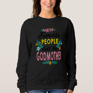 Sweatshirt Femmes Mes Favoris Les Gens M'Appelent Fleur Godmè