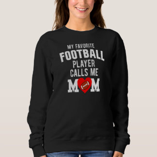 Sweatshirt Femmes Mon Joueur De Football Préféré M'Appelle Ma