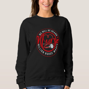 Sweatshirt Femmes Nous Entendrons Million Infirmière Mars 12