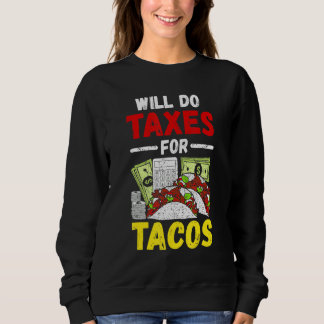 Sweatshirt Fera les impôts pour des tacos Comptable
