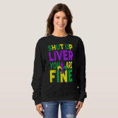 Sweatshirt Ferme le foie, ça va (Devant entier)