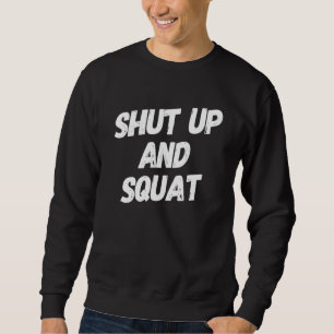Sweatshirt Fermer Et Squat - Train De Gym Motivationnel