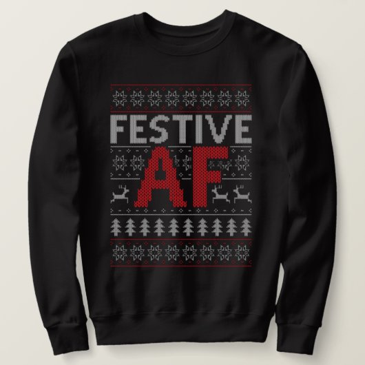 Sweatshirt FESTIVE AF Chandail moche de Noël (Design devant)