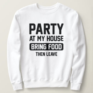 Sweatshirt Fête à ma maison