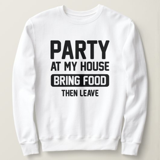 Sweatshirt Fête chez moi (Design devant)