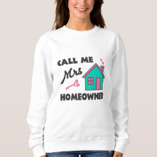 Sweatshirt Fête de pendaison de crémaillère Appelez-moi Mme P