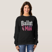 Sweatshirt Fête des mères de maman de ballet (Devant entier)