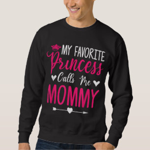 Sweatshirt Fête des mères Ma princesse préférée m'appelle mam