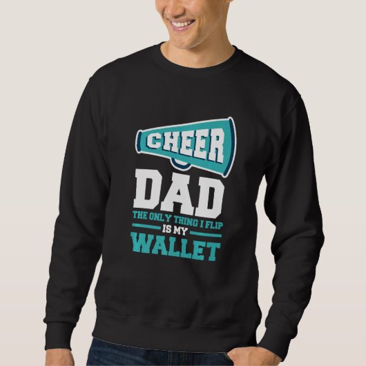 Sweatshirt Fête des pères Cheer Papa La Seule Chose Que Je Re (Devant)