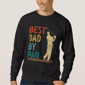 Sweatshirt Fête des pères Meilleur Papa Par Par Golfer Daddy