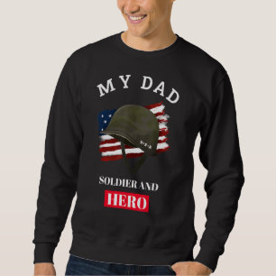 Sweatshirt Fête des pères Mon Père Soldat Et Héros Militaire