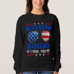 Sweatshirt Fête du 4 juillet Boom Squad Si je cours vous cour