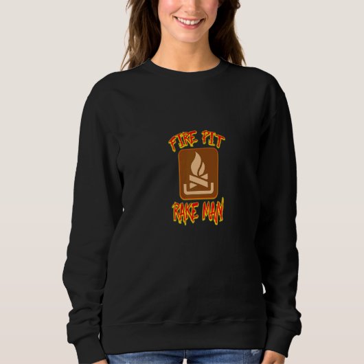 Sweatshirt Feu Pit Rake Man Un Mème Parfait Et Une Grande Aid (Devant)