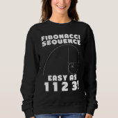 Sweatshirt Fibonacci Sequence Easy as 1 1 2 4 Golden Ratio (Devant)