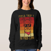 Sweatshirt Field Trip No Prob Llama Fun Field Day Enseignants (Devant)