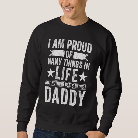 Sweatshirt Fier De Beaucoup De Choses Rien Ne Bat Le Fait D'ê (Devant)