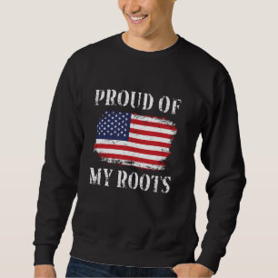 Sweatshirt Fier De Mes Racines Américaines Drapeau Américain