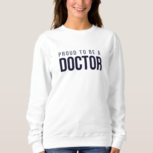 Sweatshirt Fier d'être médecin (Devant)