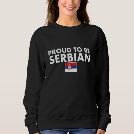 Sweatshirt Fier d'être serbe Drapeau de la Serbie Serbe fier (Devant)