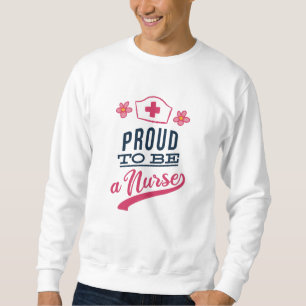 Sweatshirt Fier d'être une infirmière