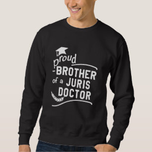 Sweatshirt Fier Frère De Juris Docteur JD Faculté De Droit Gr