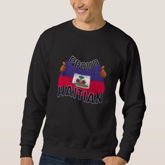 Sweatshirt Fier Haïtien tient le drapeau Haïti (Devant)