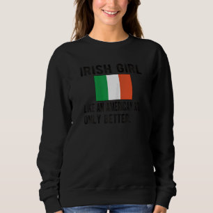 Sweatshirt Fier Irlandaise fille Irlande Drapeau irlandais Ra